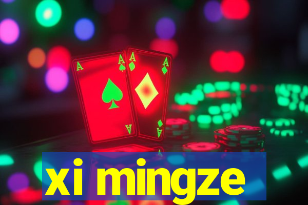 xi mingze